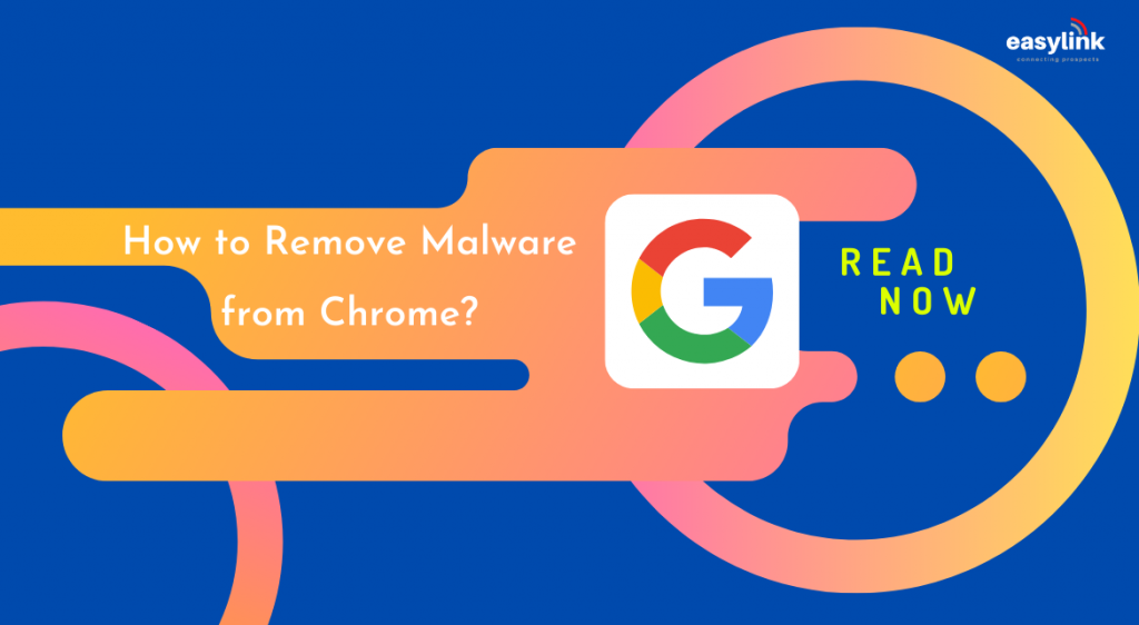 How to Remove Malware from Chrome?